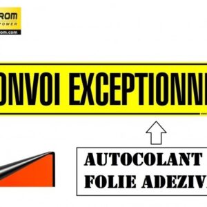 FOLIE AUTOADEZIVA ,,CONVOI EXCEPTIONNEL" 1200X250mm